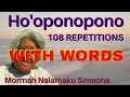 Download Lagu HO'OPONOPONO - 108 Repetitions WITH WORDS - Original Prayer From Morrnah Nalamaku Simeona