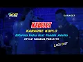 Download Lagu Kebelet  KARAOKE KOPLO Difarina Indra feat Fendik Adella (YAMAHA PSR - S 775)