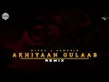 Download Lagu Akhiyaan Gulaab ( REMIX ) | DJ MITRA, APMuzix | MITRAZ | Shahid K, Kriti S | Progressive Techno