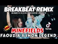 Lagu DJ FAOUZIA X JHON LEGEND MINEFIELDS  PALING ENAK FULL BASS 🎵 BREAKBEAT STADIUM PALING POPULER 2025