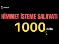 Lagu HİMMET İSTEME SALAVATI 1000 DEFA - 1000 SALAVAT ZİKİR - SALAWAT HUZ BIYEDI 1000X