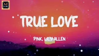 p nk lily allen true love lyrics 