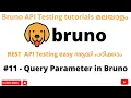 How to use Query Parameter in Bruno REST API Testing tutorials for Beginners Malayalam