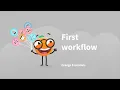Orange Essentials First workflow