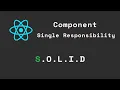 SOLID - single responsibility for react component