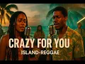 Download Lagu Crazy For You (Tropical IslandReggae)(Auran Music Studios)