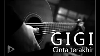 gigi cinta terakhir acoustic karaoke instrumental 