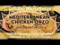Crock Pot Mediterranean Chicken Orzo Creamy Delicious Orzo Pasta Slow Cooker Recipe