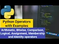 Operators in Python Arithmetic Bitwise Comparison Logical Assignment Membership Identity