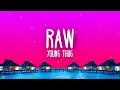 Young Thug - Raw (Might Just) Lyrics