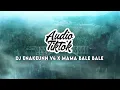 TIK TOK VIRAL ! DJ Enakeunn V4 X Mama Bale Bale Vinky YT Audio Tiktok