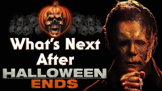 What s Next After Halloween Ends Five Ways to Continue the Franchise