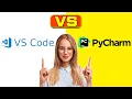 VS Code vs Pycharm - How Do They Compare A Detailed Comparison