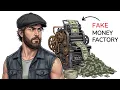 Your Life As A Fake Money Printer