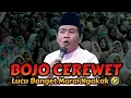 Download Lagu BOJO CEREWET VERSI ABAH ANZA KH ANWAR ZAHID LUCU BANGET