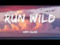 Run Wild – Anthem for the Fearless | Amy Alan(Lyrics)