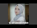 Download Lagu Ya Arhamarrohimin