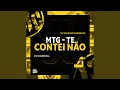 Lagu MTG - TE CONTEI NAO