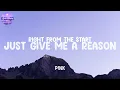 P!nk - Just Give Me a Reason (Lyrics)