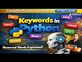 Keywords in Python Reserved Words Explained Python Complete Course Series AI Based