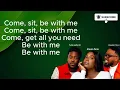 Be With Me lyrics ( Naomi Raine with Chandler Moore and Todd Galberth) (Live)