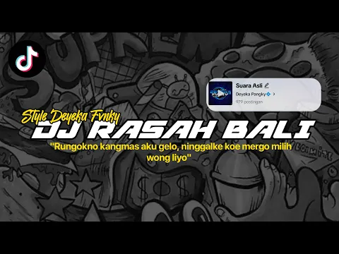 Download MP3 DJ RASAH BALI STYLE SLOW KENUNG YANG LAGI VIRAL DI TIKTOK BY DEYEKA FVNKY