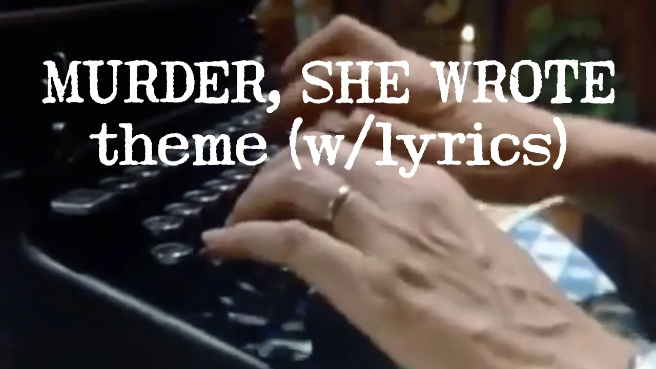 MURDER, SHE WROTE Theme (w/lyrics)