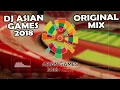 Dj Breakbeat Asian Games 2018 Remix