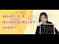 WHAT IS A NIHAOJEWELRY SHOP