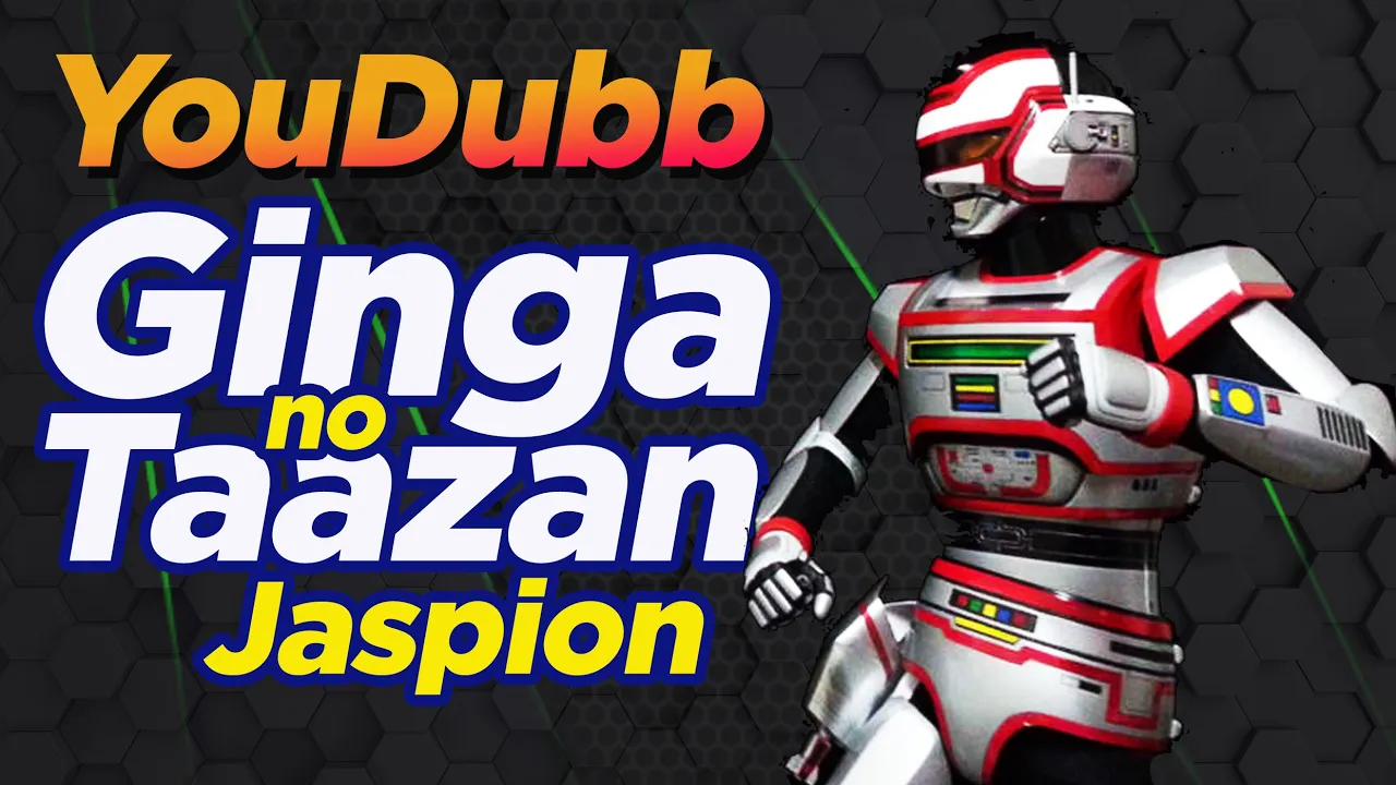 Ginga No Taazan  - Jaspion (巨獣特捜ジャスピオン) | Versão YouDubb