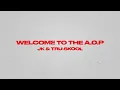 WELCOME TO THE A.O.P - JK & TRU-SKOOL (Official Audio)