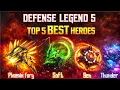 Top 5 Best Heroes in Defense Legend 5 Ultimate Hero Tier List 2025