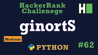 62 ginortS Hackerrank Python Solution Explained