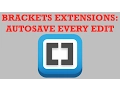 Brackets Extensions - Autosave Every Edit