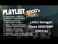 Download Lagu LAGU POP HITS 2000'an | Full Lagu Kenangan Masa SD SMP SMA