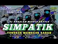 Download Lagu DJ MINANG X SIMPATIK | TUNGKEK MAMBAOK  RABAH | MIDDLE CETAS CETUS ANDALAN KARNAVAL