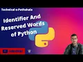 Identifier and Reserved Words of Python in Hindi Reserved Keywords of Python Technical e-Pathshala