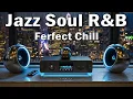 Download Lagu Elegant Jazz \u0026 Soulful R\u0026B Grooves | Relax, Concentrate \u0026 Unwind All Night