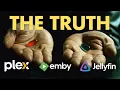 THE TRUTH - Plex vs Emby vs Jellyfin