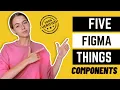 Figma Components Tutorial Save Hours on Every Project