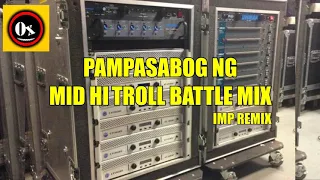 Download NONSTOP PANG-WASAK MIDHI TROLL SOUNDCHECK BATTLE MIX | IMP  DJ ROTBART \u0026 DJ WAWE , DJ CLINT Remix MP3