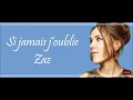 Download Lagu Zaz -  Si jamais j'oublie (Lyrics/ Paroles)