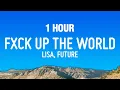 Download Lagu [1 HOUR] LISA - FXCK UP THE WORLD (Lyrics) ft. Future