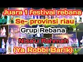 Download Lagu Juara1 festival rebana❓Se-provinsi Riau❗Ya Robbi Barik