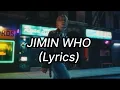 Download Lagu Jimin who (lyrics)