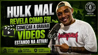 HULK MAL REVELA COMO FOI COMEÇAR A GRAVAR VÍDEOS ESTANDO NA ATIVA!