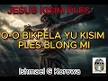 Lagu JESUS KISIM PLES- (PNG LATESTMUSIC2025)#PNGMUSIC2025