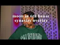 understanding the MOON IN 6TH HOUSE synastry overlay december astro challenge day nine