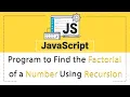 JavaScript Program to Find the Factorial of a Number Using Recursion JavaScript Tutorial in Hindi