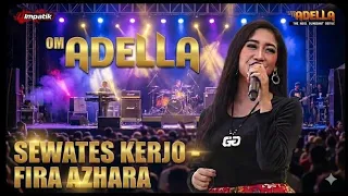om adella sewates kerjo fira azhara
